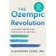 The Ozempic Revolution: A Doctor's Proven Plan for Success to Help You Reverse Obesity, End Yo-Yo Dieting, and Protect Yourself from Disease