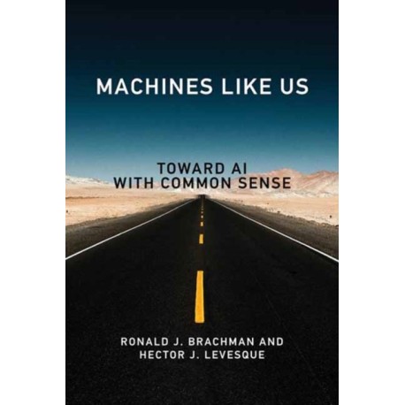 Machines like Us: Toward AI with Common Sense