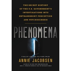 Phenomena: The Secret History of the U.S. Government's Investigations into Extrasensory Perception and Psychokinesis
