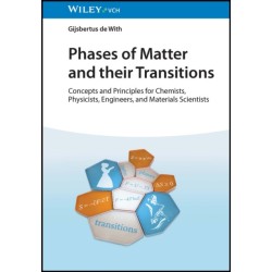 Phases of Matter and their Transitions: Concepts and Principles for Chemists, Physicists, Engineers, and Materials Scientists