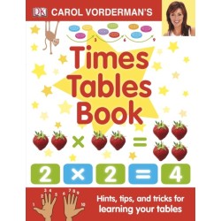 Carol Vorderman's Times Tables Book, Ages 7-11 (Key Stage 2): Hints, Tips and Tricks for Learning Your Tables