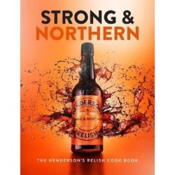 Strong and Northern: The Henderson's Relish Cook Book