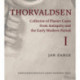 Thorvaldsen: Collector of Plaster Casts from Antiquity and the Early Modern Period