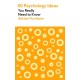 50 Psychology Ideas You Really Need to Know: A complete introduction to the key concepts and theories of psychology