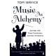 Music as Alchemy: Journeys with Great Conductors and their Orchestras