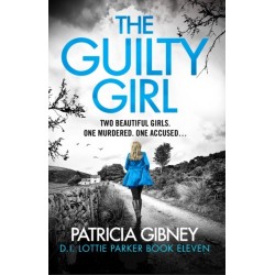 The Guilty Girl: An utterly gripping and unputdownable serial killer thriller
