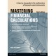 Mastering Financial Calculations: A step-by-step guide to the mathematics of financial market instruments