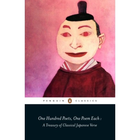 One Hundred Poets, One Poem Each: A Treasury of Classical Japanese Verse