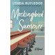 Mockingbird Summer: A Novel