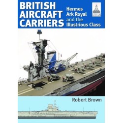 ShipCraft 32: British Aircraft Carriers: Hermes, Ark Royal and the Illustrious Class