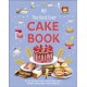 The Best Ever Cake Book: 20 Step-by-Step Cake Recipes from Around the World