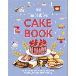 The Best Ever Cake Book: 20 Step-by-Step Cake Recipes from Around the World
