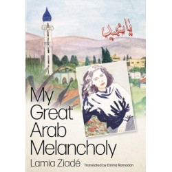 My Great Arab Melancholy