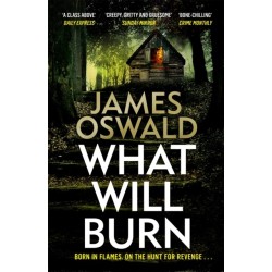 What Will Burn: the eleventh gripping thriller in the Sunday Times bestselling Inspector McLean series