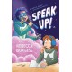Speak Up!: A Graphic Novel