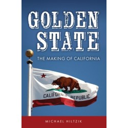 The Golden State: The Making of California