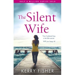 The Silent Wife: A gripping emotional page turner with a twist that will take your breath away