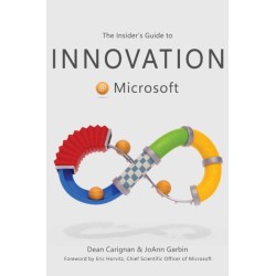 The Insider's Guide to Innovation at Microsoft