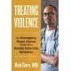 Treating Violence: An Emergency Room Doctor Takes On a Deadly American Epidemic