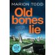 Old Bones Lie: An unputdownable Scottish detective thriller