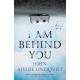 I Am Behind You