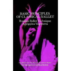 Basic Principles of Classical Ballet: Russian Ballet Technique