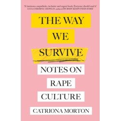 The Way We Survive: Notes on Rape Culture