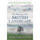 The Making Of The British Landscape: From the Ice Age to the Present
