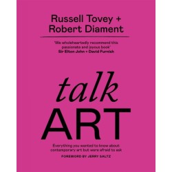 Talk Art: Everything you wanted to know about contemporary art but were afraid to ask