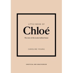 Little Book of Chloe: The story of the iconic brand