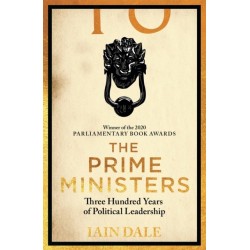 The Prime Ministers: Winner of the PARLIAMENTARY BOOK AWARDS 2020