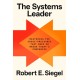 The Systems Leader: Mastering the Cross-Pressures That Make or Break Today's Companies