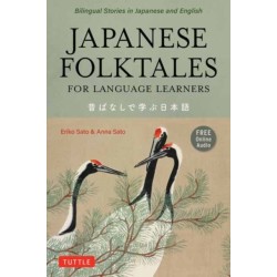 Japanese Folktales for Language Learners: Bilingual Legends and Fables in Japanese and English (Free online Audio Recording)