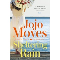 Sheltering Rain: the captivating and emotional novel from the author of Me Before You