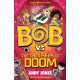 Bob vs the Trousers of Doom: a funny, farty time-travel adventure!