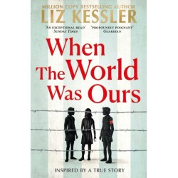 When The World Was Ours: A book about finding hope in the darkest of times