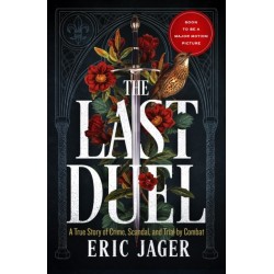 The Last Duel: Now a major film starring Matt Damon, Adam Driver and Jodie Comer