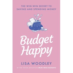 Budget Happy: the win-win secret to saving and spending money