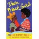 Dear Black Girl: Letters From Your Sisters on Stepping Into Your Power