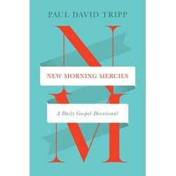New Morning Mercies: A Daily Gospel Devotional