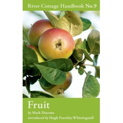 Fruit: River Cottage Handbook No.9