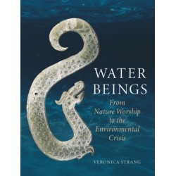Water Beings: From Nature Worship to the Environmental Crisis