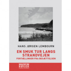 En smuk tur langs Strandvejen. Fortællinger fra besættelsen (Storskrift)