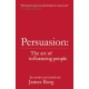 Persuasion: The art of influencing people