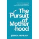 The Pursuit of Motherhood