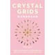 Crystal Grids Handbook: Use the Power of the Stones for Healing and Manifestation