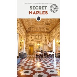 Secret Naples: A guide to the unusual and unfamiliar
