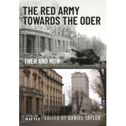 The Red Army Towards the Oder: Then and Now