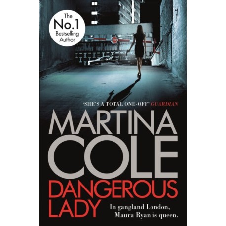 Dangerous Lady: A gritty thriller about the toughest woman in London's criminal underworld