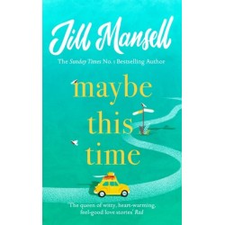 Maybe This Time: The heart-warming new novel of love and friendship from the bestselling author